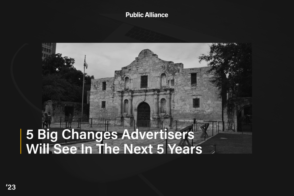 5 big changes advertisers will see in the next 5 years - Public Alliance blog